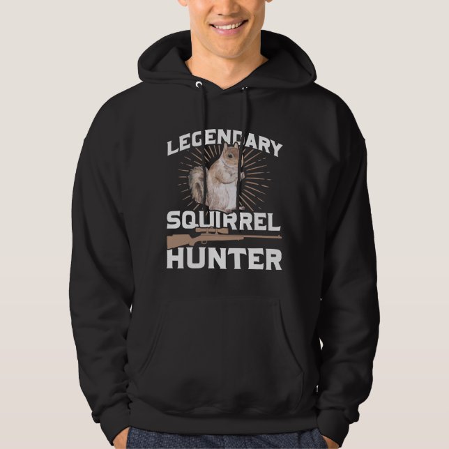 Funny Squirrel Hunting Quote Forent Animal Hunter Hoodie (Front)