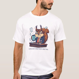 Funny Squirrel Survived Meeting Humour T-Shirt