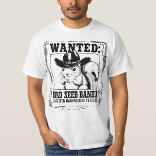 Funny Squirrel Wanted Poster   Bird Seed Bandit Co T-Shirt