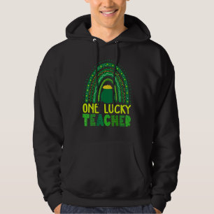 Funny St Patrick S Day Sayings One Lucky Teacher R Hoodie