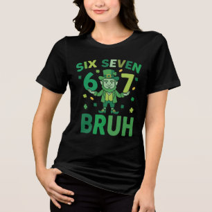 Funny St. Patricks Day 2026 – Six Seven 67 Bruh  Tri-Blend Shirt