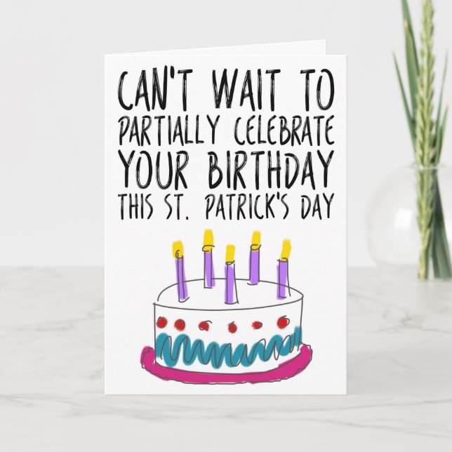 Funny St. Patrick's Day Birthday Card (Front)
