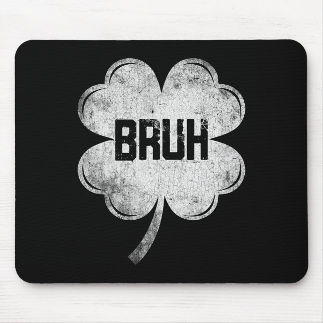 Funny St Patricks Day Bruh Meme Shamrock Teens Boy Mouse Mat (Front)