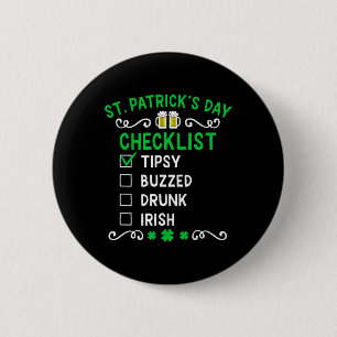 Funny St Patricks Day Checklist  6 Cm Round Badge