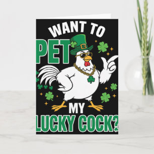 Funny St Patrick's Day Chicken Want To Pet My Luck Card