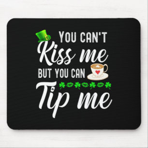 Funny St Patricks Day Coffee Waitress Waiter Tips Mouse Mat