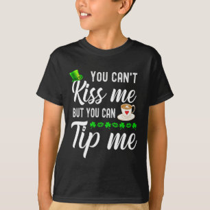 Funny St Patricks Day Coffee Waitress Waiter Tips T-Shirt