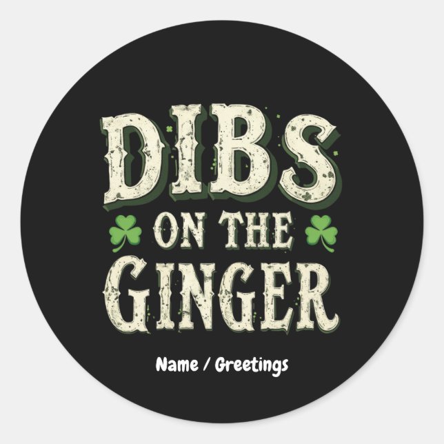 Funny St. Patrick's Day "Dibs on the Ginger" Classic Round Sticker (Front)