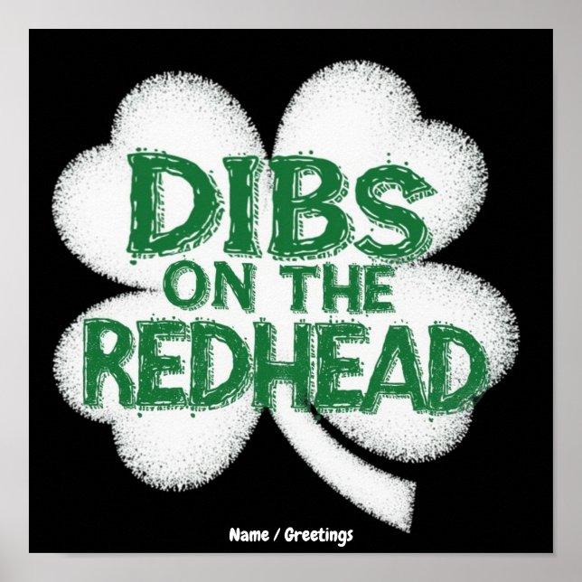  Funny St. Patrick's Day "Dibs on the Redhead"  Poster (Front)