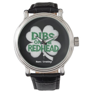 Funny St. Patrick's Day "Dibs on the Redhead" Watch