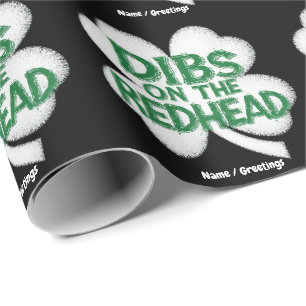  Funny St. Patrick's Day "Dibs on the Redhead"  Wrapping Paper