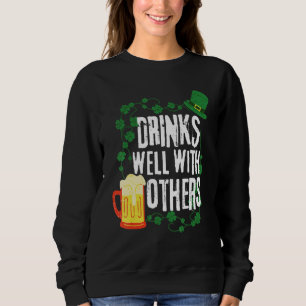 Funny St Patricks Day Drinking Drinks Well With O Sweatshirt