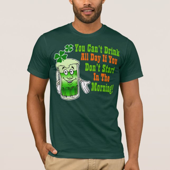 Funny St Patricks Day Drinking Humour T-Shirt (Front)