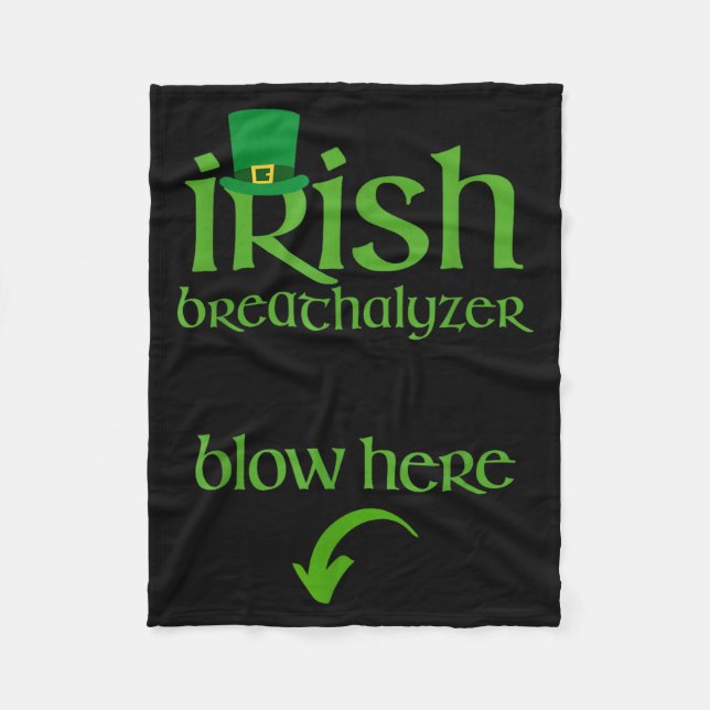 Funny St Patricks Day Drinking Irish Breathalyzer  Fleece Blanket (Front)