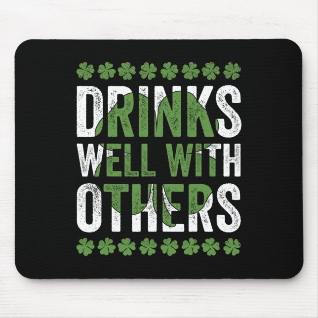 Funny St Patricks Day Drinks Well With Others Beer Mouse Mat (Front)