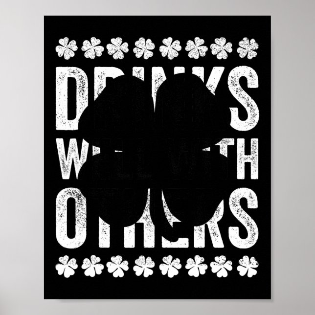 Funny St Patricks Day Drinks Well With Others Beer Poster (Front)