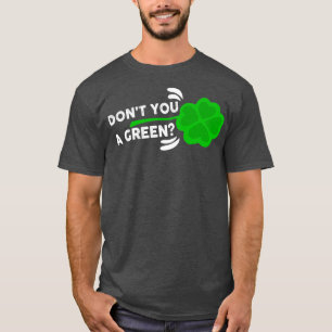 Funny St Patricks Day Gift I Irish Party Costume T-Shirt