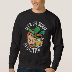 Funny St Patrick's Day Gnome Lets Get Ready 1 Sweatshirt