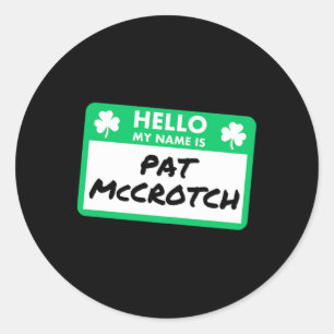 Funny St Patricks Day Hello My Name Is Pat Mccrotc Classic Round Sticker