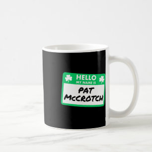 Funny St Patricks Day Hello My Name Is Pat Mccrotc Coffee Mug