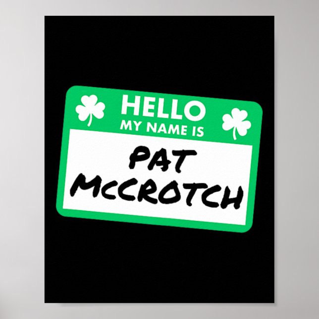 Funny St Patricks Day Hello My Name Is Pat Mccrotc Poster (Front)