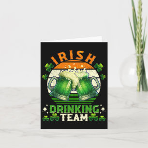 Funny St Patricks Day Irish Beer Drinking Team Ire Card