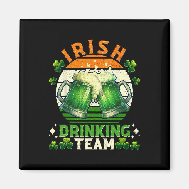 Funny St Patricks Day Irish Beer Drinking Team Ire Magnet (Front)