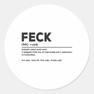 Funny St Patricks Day Irish Feck Definition For Wo Classic Round Sticker