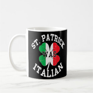 Funny St Patricks Day Irish Italian O'talian Coffee Mug