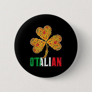 Funny St Patricks Day Irish Zza Italian Pride O'ta 6 Cm Round Badge