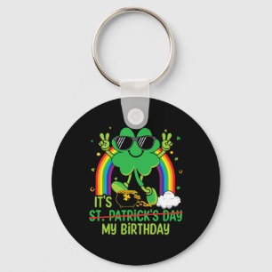 Funny St Patrick's Day It's My Birthday Shamrock R Key Ring