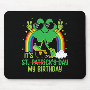 Funny St Patrick's Day Its My Birthday Shamrock Ra Mouse Mat