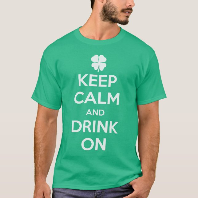 Funny St. Patrick's Day Keep Calm T Shirt (Front)