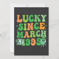 Funny St Patrick's Day Lucky Since March 1995