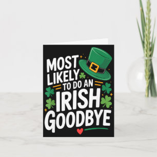 Funny st. patrick's day most likely to do an irish card
