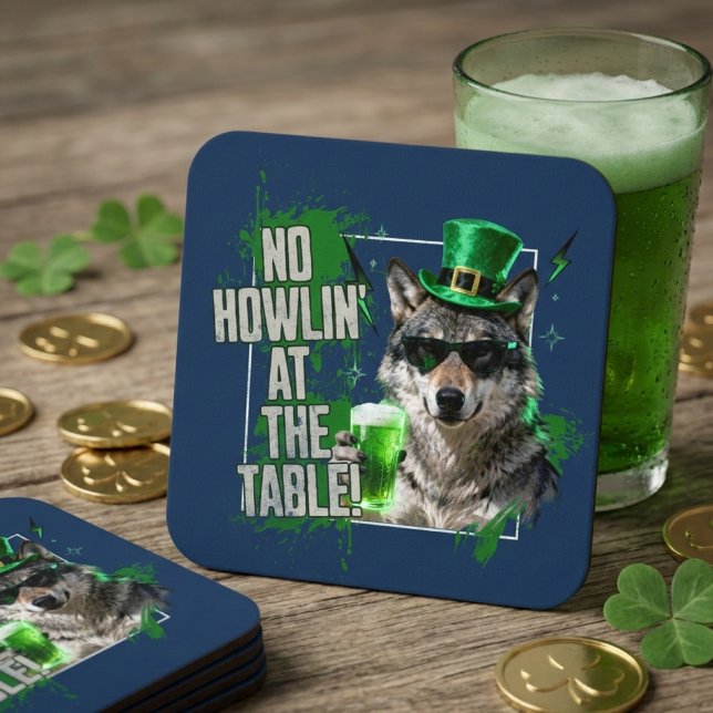 Funny St Patricks Day No Howlin At Table Coaster (Creator Uploaded)