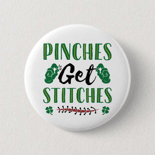 Funny St. Patrick's Day Pinches Get Stitches 6 Cm Round Badge