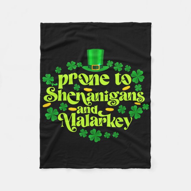 Funny St Patricks Day Prone To Shenanigans And Mal Fleece Blanket (Front)