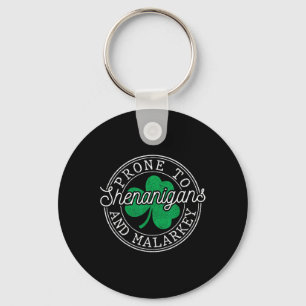 Funny St Patricks Day Prone To Shenanigans And Mal Key Ring