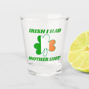 Funny St. Patrick's Day Pun Irish Flag Shot Glass