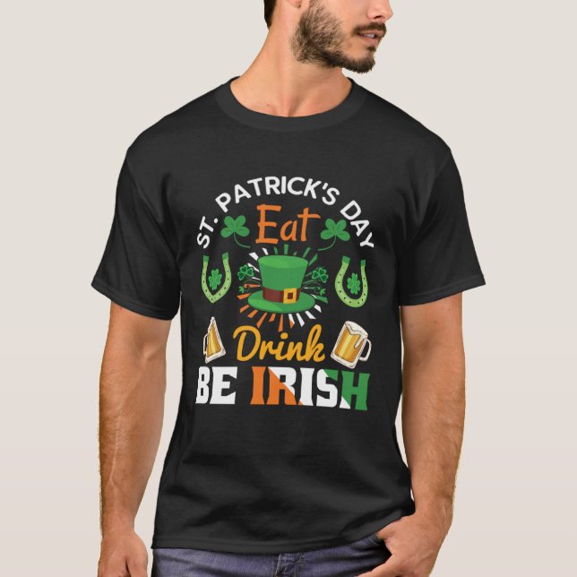 Funny St.Patricks Day shenanigans eat drink be Iri T-Shirt (Front)