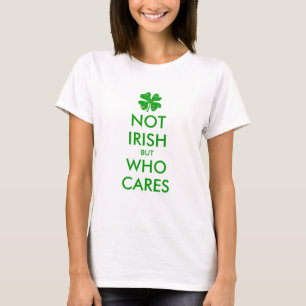 Funny St Patricks Day t shirt for non irish girls
