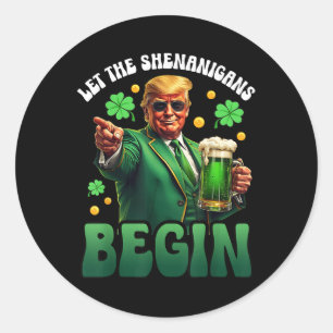 Funny St Patricks Day Trump Let The Shenanigans Classic Round Sticker