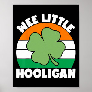 Funny St Patrick's Day Wee Little Hooligan Teen Bo Poster
