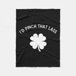 Funny St. Patricks Shirt For Men - I’d Pinch That Fleece Blanket