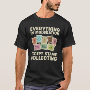 Funny Stamp Collecting Gift Cool Stamp Collector H T-Shirt