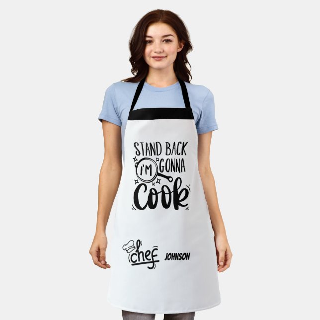 Funny Stand Back I'm gonna Cook Customisable Name  Apron (Worn)