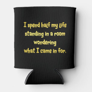 Funny Standing in a Room Joke Can Cooler