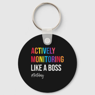 Funny State Testing Teacher Actively Monitoring Li Key Ring
