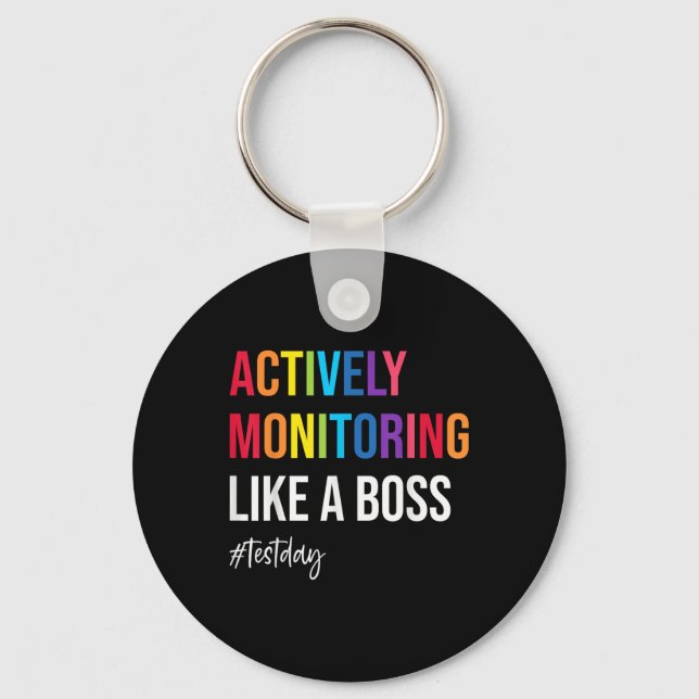 Funny State Testing Teacher Actively Monitoring Li Key Ring (Front)